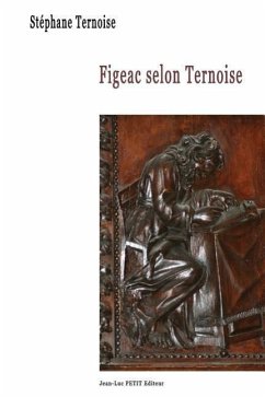 Figeac selon Ternoise - Ternoise, Stéphane