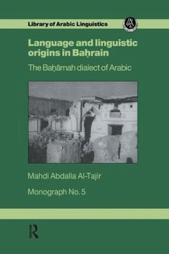 Language and Linguistic Origins in Bahrain - Al-Tajir, Mahdi Abdalla