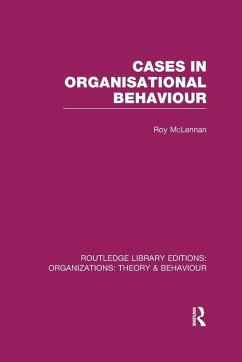 Cases in Organisational Behaviour (RLE - McLennan, Roy