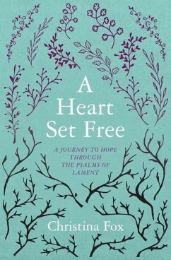 A Heart Set Free - Fox, Christina