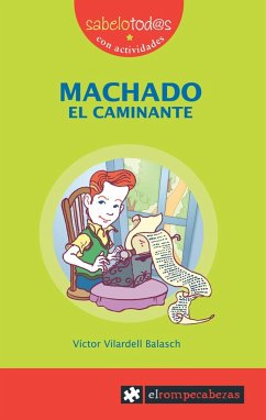 Machado, el caminante - Vilardell Balasch, Víctor