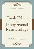 Torah Ethics of Interpersonal Relationships: Middot Ledorot