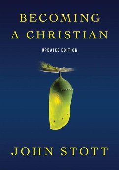 Becoming a Christian - Stott, John