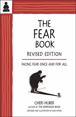 The Fear Book: Facing Fear Once and for All - Huber, Cheri