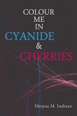 Colour Me In Cyanide & Cherries