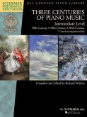 Three Centuries of Piano Music: 18th, 19th & 20th Centuries: Intermediate Level Schirmer Performance Editions