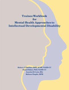 Trainee Workbook for Mental Health Approaches to Intellectual / Developmental Disability - Baker, Daniel; Cheplic, Melissa; Fletcher, Robert J.