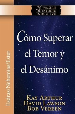 Como Superar El Temor y El Desanimo / Overcoming Fear and Discouragement (Niss Series) - Arthur, Kay; Lawson, David; Vereen, Bob