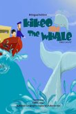 Kikeo and The Whale . Kikeo and The Whale . A Dual Language Book for Children ( English - Spanish Bilingual Edition )