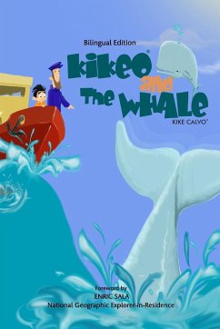 Kikeo and The Whale . Kikeo and The Whale . A Dual Language Book for Children ( English - Spanish Bilingual Edition ) - Calvo, Kike