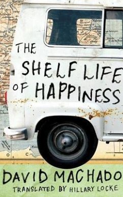 The Shelf Life of Happiness - Machado, David