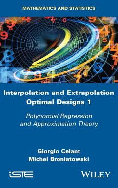 Interpolation and Extrapolation Optimal Designs V1 - Celant, Giorgio; Broniatowski, Michel