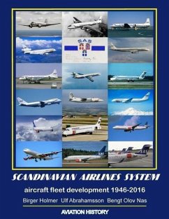 Scandinavian Airlines System, aircraft fleet development 1946 - 2016 - Holmer, Birger; Abrahamsson, Ulf; Nas, Bengt Olov