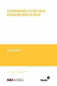 La enfermería y su rol en la educación para la salud - Ponti, Liliana