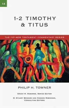 1 & 2 Timothy & Titus - Towner, Philip H