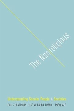The Nonreligious - Zuckerman, Phil; Galen, Luke W; Pasquale, Frank L