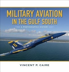 Military Aviation in the Gulf South - Caire, Vincent P