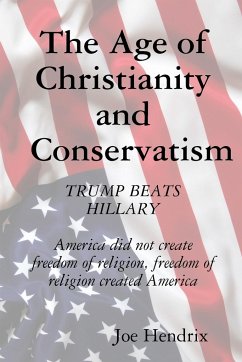 The Age of Christianity and Conservatism - Hendrix, Joe