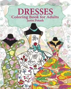 Dresses Coloring Book for Adults - Potash, Jason