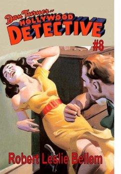 Dan Turner Hollywood Detective #8 - Bellem, Robert Leslie