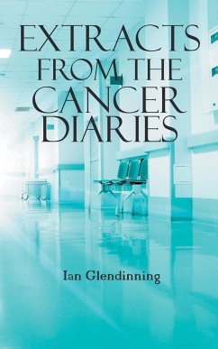 Extracts From The Cancer Diaries - Glendinning, Ian