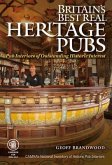 Britain's Best Real Heritage Pubs: Pub Interiors for Outstanding Historical Interest