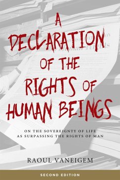 Declaration of the Rights of Human Beings - Vaneigem, Raoul