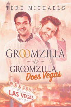 Groomzilla & Groomzilla Does Vegas - Michaels, Tere