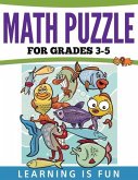 Math Puzzles For Grades 3-5: Learning Is Fun