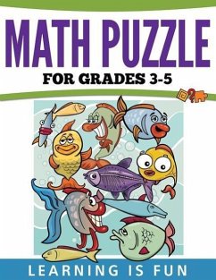 Math Puzzles For Grades 3-5: Learning Is Fun - Speedy Publishing Llc
