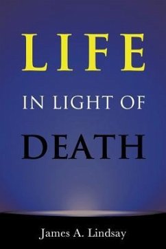 Life in Light of Death - Lindsay, James
