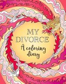 My Divorce: A Coloring Diary