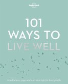 Lonely Planet 101 Ways to Live Well