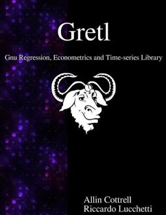 Gretl - Gnu Regression, Econometrics and Time-series Library - Lucchetti, Riccardo; Cottrell, Allin