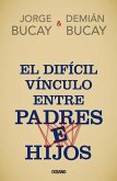 El Difícil Vínculo Entre Padres E Hijos