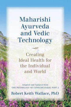 Maharishi Ayurveda and Vedic Technology - Wallace, Robert Keith