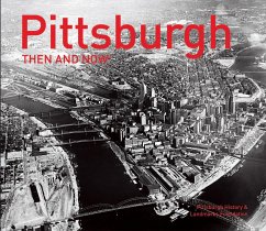 Pittsburgh Then and Now(r) - Pittsburgh History & Landmarks Foundation