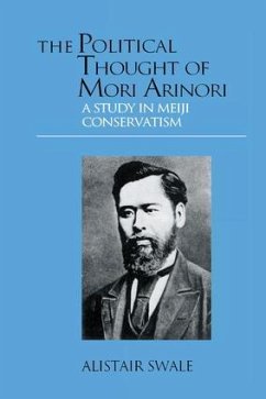 The Political Thought of Mori Arinori - Swale, Alistair