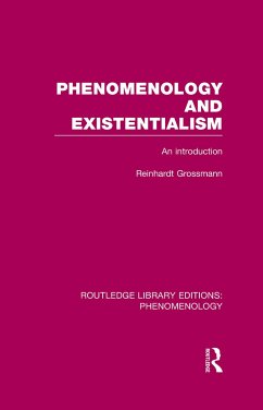 Phenomenology and Existentialism - Grossmann, Reinhardt