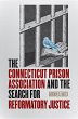The Connecticut Prison Association and... - Bild 1