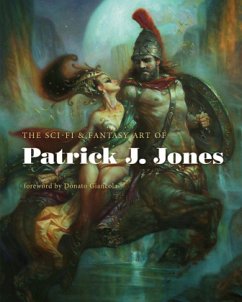 The Sci-Fi & Fantasy Art of Patrick J. Jones - Jones, Patrick J.
