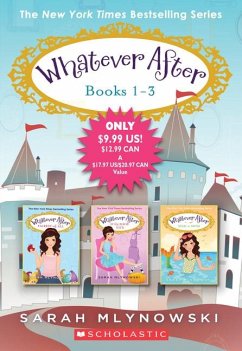 Whatever After Books 1-3 - Mlynowski, Sarah