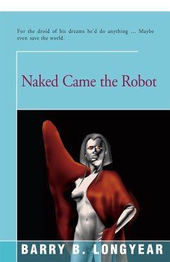 Naked Came the Robot - Longyear, Barry