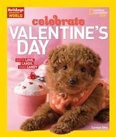 Holidays Around the World: Celebrate Valentine's Day: With Love, Cards, and Candy - Otto, Carolyn