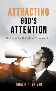 Attracting God's Attention - Laniyan, Godwin O.