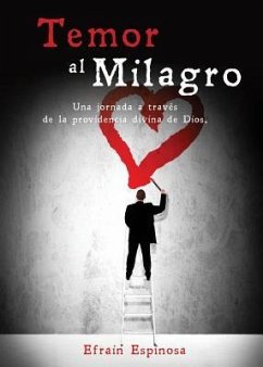 Temor al milagro - Espinosa, Efrain