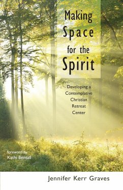 Making Space for the Spirit - Graves, Jennifer Kerr