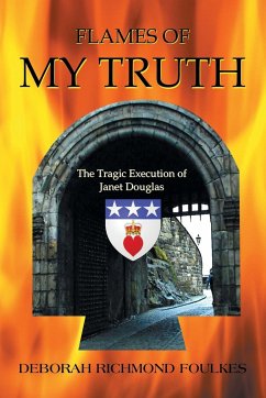 Flames of My Truth - Foulkes, Deborah Richmond