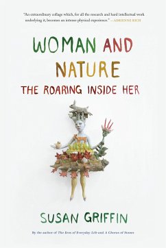 Woman and Nature: The Roaring Inside Her - Griffin, Susan