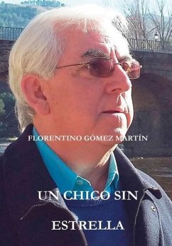 UN CHICO SIN ESTRELLA - Gómez Martín, Florentino